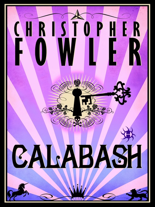 Title details for Calabash by Christopher Fowler - Available